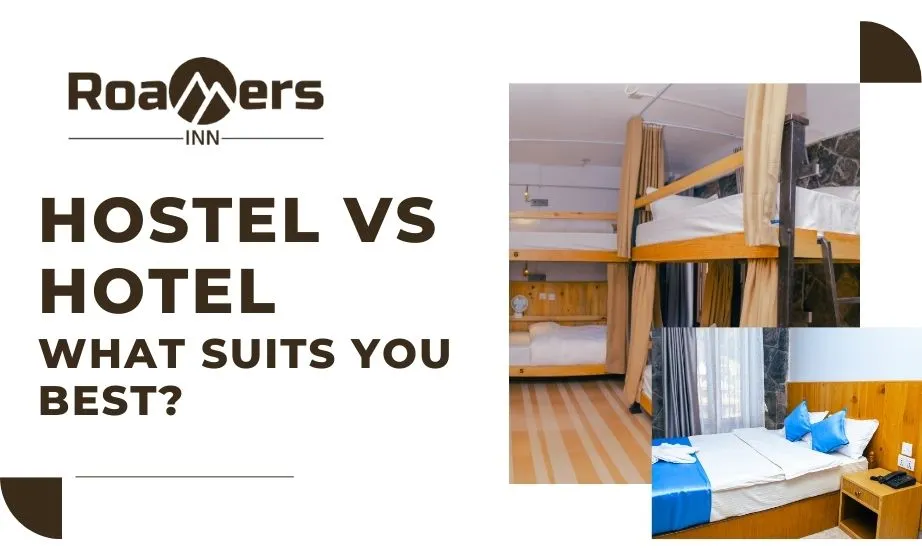 Hostel Vs Hotel - What Suits you the Best?